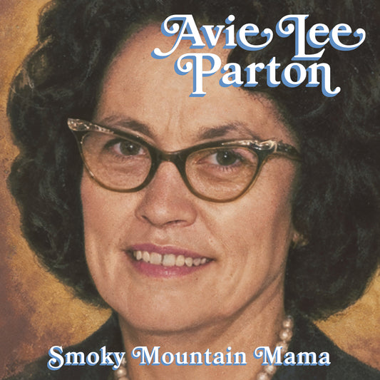 Avie Lee Parton - Smoky Mountain Mama Digital Album - Digital Download